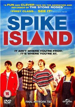 斯派克岛冒险之旅——致一群迷弟的青春在线观看和下载