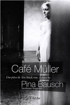 皮娜·鲍什：穆勒咖啡馆在线观看和下载