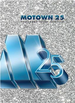 Motown 25: Yesterday, Today, Forever在线观看和下载