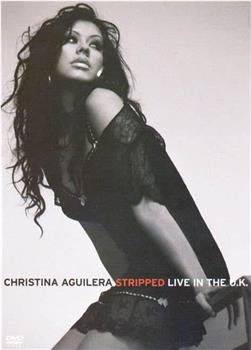 Christina Aguilera: Stripped in London在线观看和下载