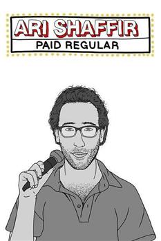 Ari Shaffir: Paid Regular在线观看和下载