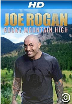 Joe Rogan: Rocky Mountain High在线观看和下载