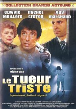 Le tueur triste在线观看和下载