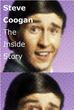 Steve Coogan: The Inside Story在线观看和下载