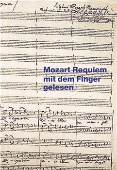 Mozart, Requiem mit dem Finger gelesen在线观看和下载