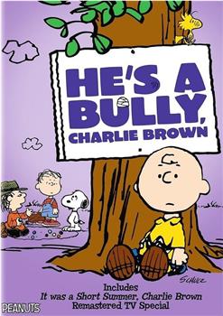 He's a Bully, Charlie Brown在线观看和下载