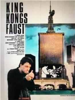 King Kongs Faust在线观看和下载