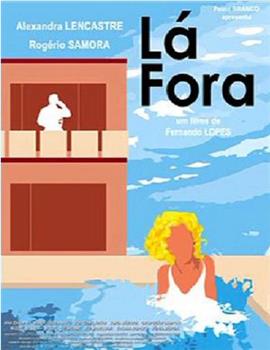 Lá Fora在线观看和下载