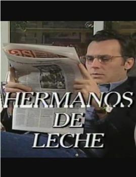 Hermanos de leche在线观看和下载