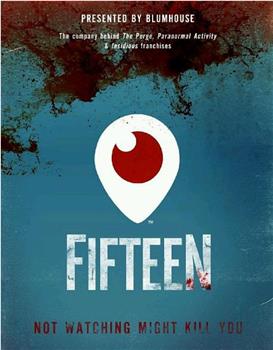 Fifteen: Periscope Movie在线观看和下载