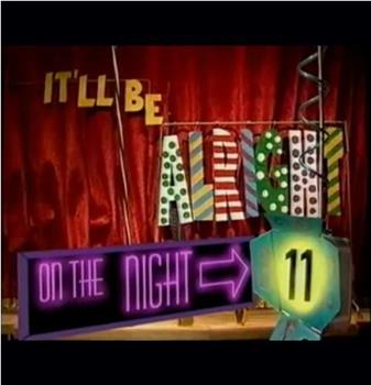 It'll Be Alright on the Night 11在线观看和下载