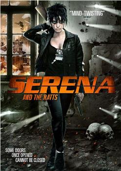 Serena and the Ratts在线观看和下载