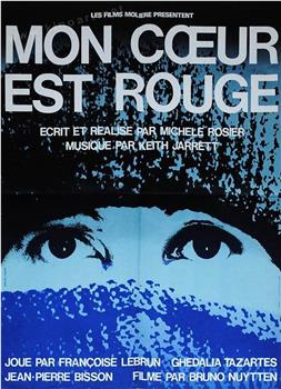 Mon coeur est rouge在线观看和下载