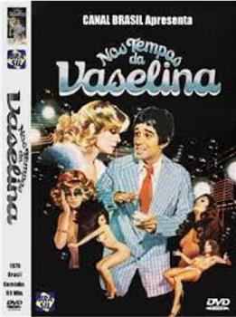Nos Tempos da Vaselina在线观看和下载