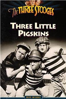 Three Little Pigskins在线观看和下载