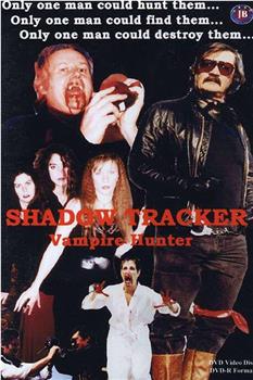 Shadow Tracker: Vampire Hunter在线观看和下载
