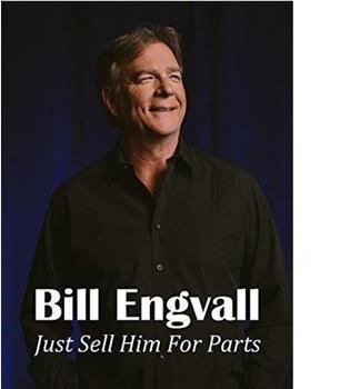 Bill Engvall: Just Sell Him for Parts在线观看和下载