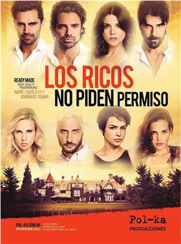 los ricos no piden permiso在线观看和下载