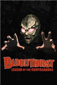 Bloodthirst: Legend of the Chupacabras在线观看和下载