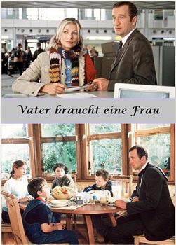 Vater braucht eine Frau在线观看和下载