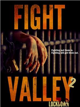 Fight Valley 2: Lockdown在线观看和下载