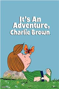 It's an Adventure, Charlie Brown在线观看和下载