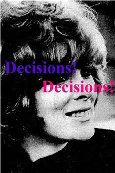 Decisions! Decisions!在线观看和下载