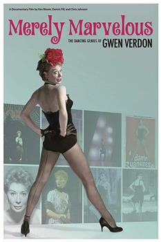 Merely Marvelous: The Dancing Genius of Gwen Verdon在线观看和下载