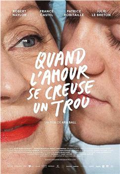 Quand l'amour se creuse un trou在线观看和下载