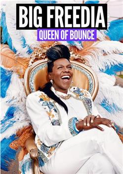 Big Freedia: Queen of Bounce Season 1在线观看和下载