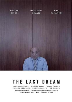 The Last Dream在线观看和下载