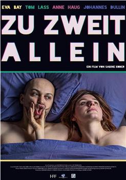 Zu Zweit Allein在线观看和下载
