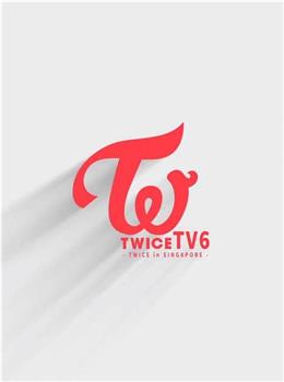 TWICE TV6在线观看和下载