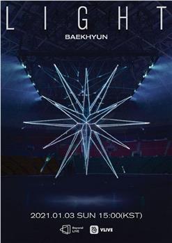 Beyond LIVE- BAEKHYUN :  LIGHT在线观看和下载