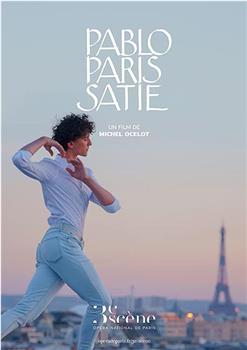 Pablo Paris Satie在线观看和下载