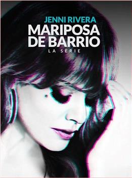Jenni Rivera: Mariposa de Barrio Season 1在线观看和下载