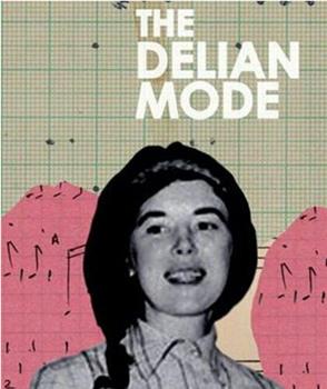 The Delian Mode在线观看和下载