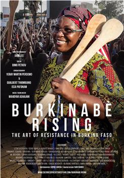 BURKINABÈ RISING: the art of resistance in Burkina Faso在线观看和下载