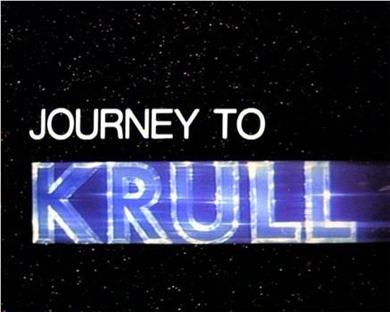Journey to Krull在线观看和下载