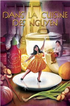 Dans la cuisine de Nguyen在线观看和下载