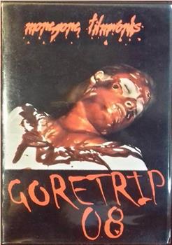 Goretrip 08在线观看和下载