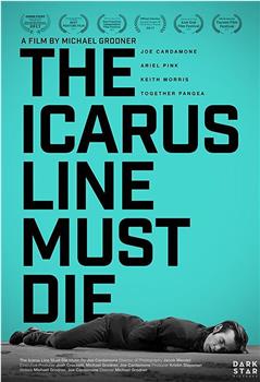 The Icarus Line Must Die在线观看和下载