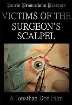 Victims of the Surgeon's Scalpel在线观看和下载