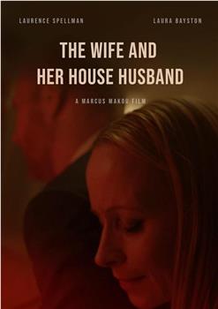 The Wife and Her House Husband在线观看和下载