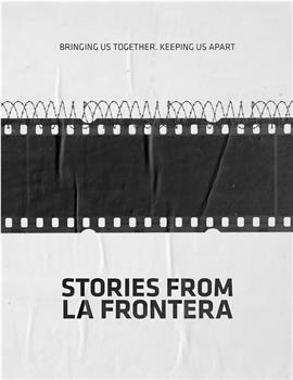 Stories from la Frontera在线观看和下载