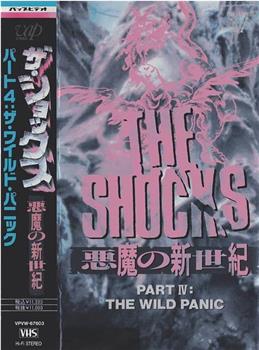 ザ・ショックス 悪魔の新世紀パート4 ザ・ワイルド・パニック在线观看和下载