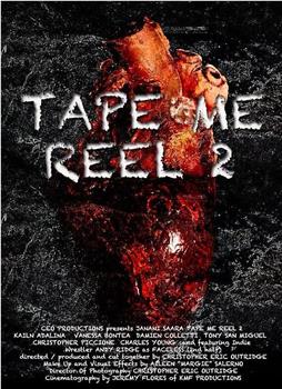 Tape Me : Reel 2在线观看和下载