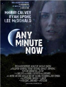 Any Minute Now在线观看和下载