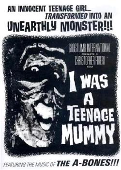 I Was a Teenage Mummy在线观看和下载