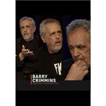 Barry Crimmins: Whatever Threatens You在线观看和下载